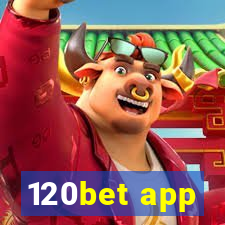 120bet app